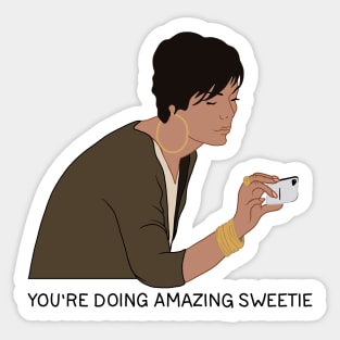 You're Doing Amazing, Sweetie Sticker